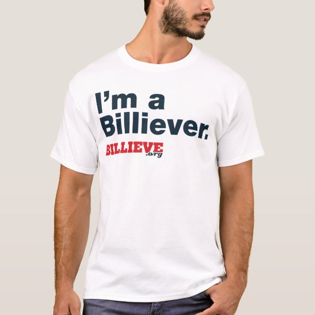 "Ich bin ein Billiever" weißes T-Shirt (Vorderseite)