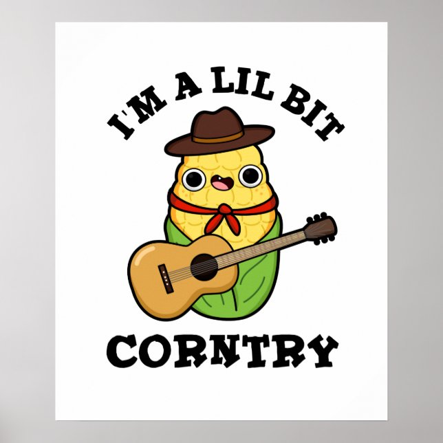 Ich bin ein bisschen Corntry Funny Country Mais Pu Poster (Vorne)
