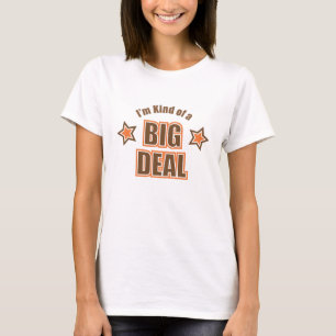 Ich bin ein bisschen ein Baby des großen Abkommen T-Shirt