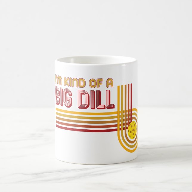 "Ich bin ein bisschen ein großer Dill" Pickleball Tasse (Mittel)