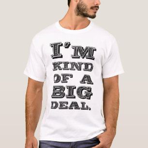Ich bin ein bisschen ein großes Abkommen T-Shirt