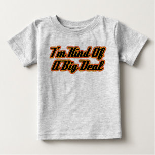 Ich bin ein bisschen eine große Sache! Baby T-shirt