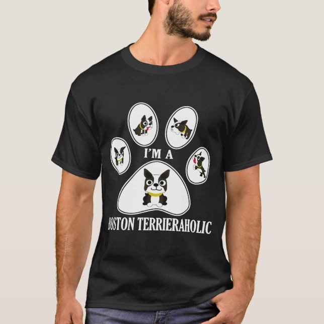 Ich bin ein Boston Terrieraholic T-Shirt (Vorderseite)