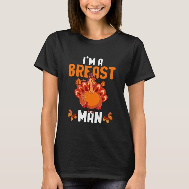Ich bin ein Breast Man Funny Erntedank Türkei_1 T-Shirt (Vorderseite)