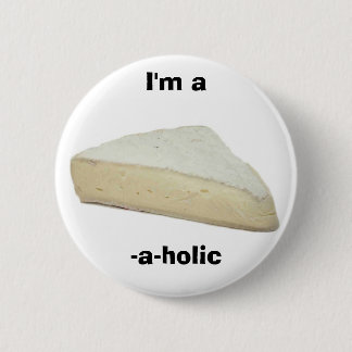 Ich bin ein Briekäse-ein-holic Button