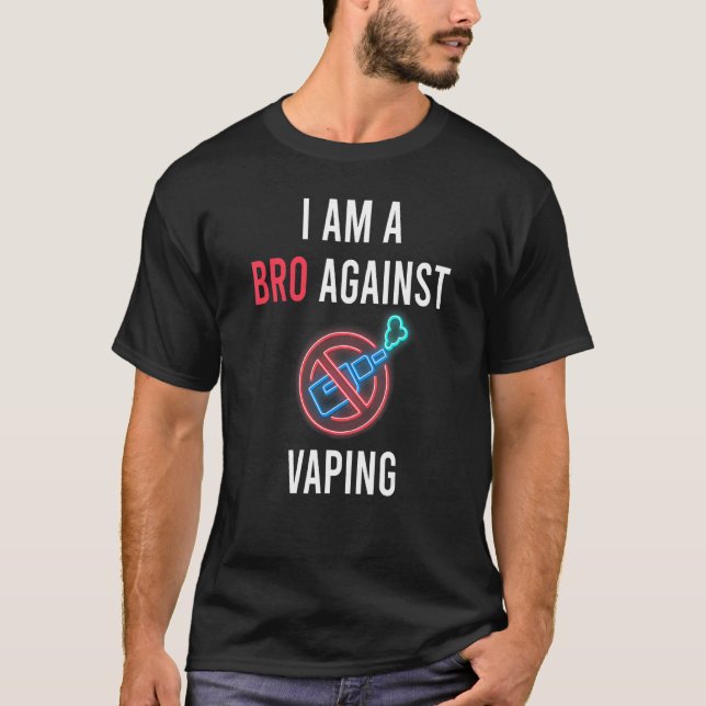 Ich bin ein Bro gegen die schwindende Anti-Vaping- T-Shirt (Vorderseite)