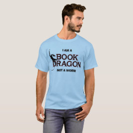 Ich bin ein Buch-Drache, nicht ein Wurm T-Shirt