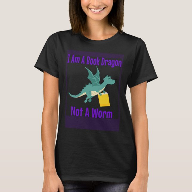 Ich bin ein Buchdrache, kein Wurm T-Shirt (Vorderseite)