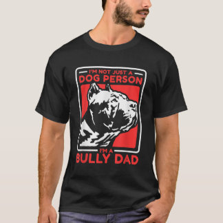 Ich bin ein Bully-Vater-Hundebesitzer T-Shirt