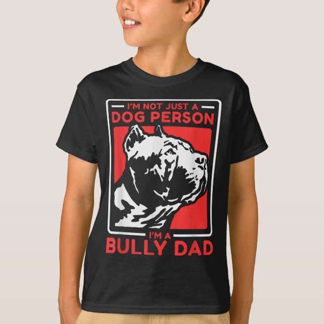 Ich bin ein Bully-Vater-Hundebesitzer T-Shirt (Vorderseite)