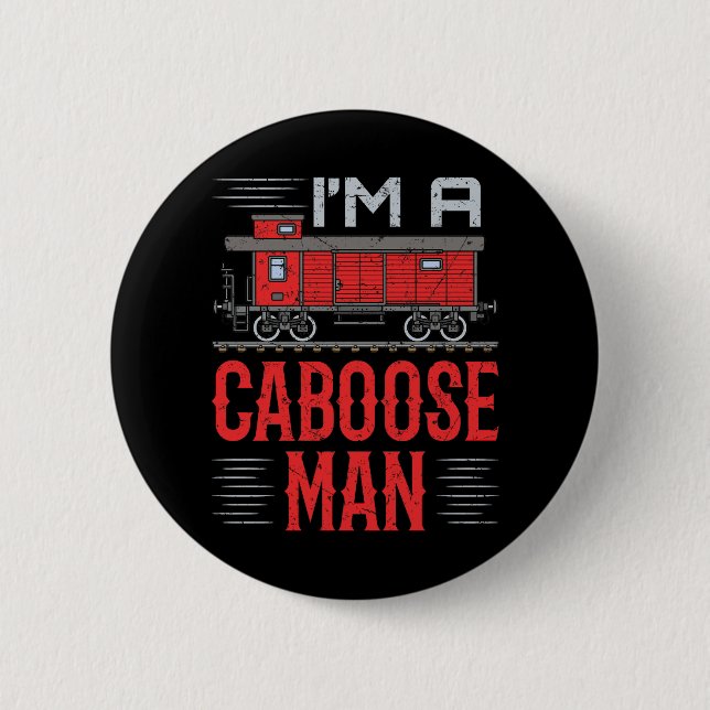 Ich bin ein Caboose Man Model Train Collector Button (Vorderseite)