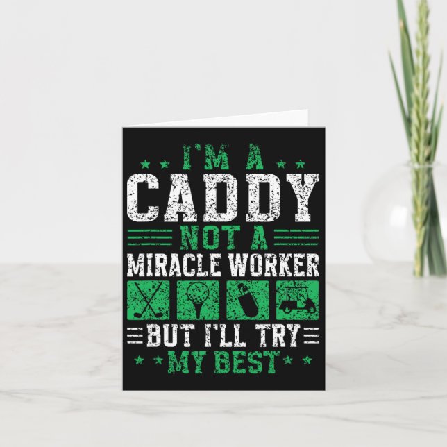 Ich bin ein Caddy nicht ein Wunder Arbeiter Golfer Karte (Vorderseite)