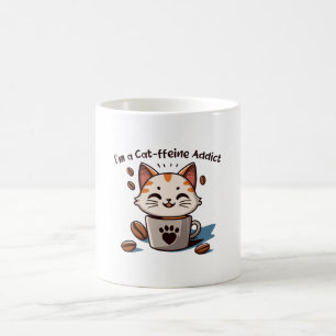Ich bin ein Cat-ffeine-Süchtiger Kaffeetasse