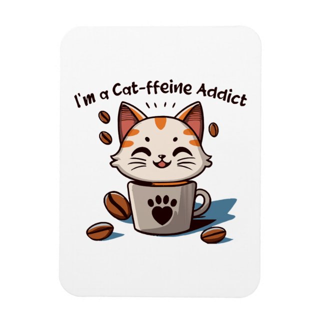 Ich bin ein Cat-ffeine-Süchtiger Magnet (Vertikal)