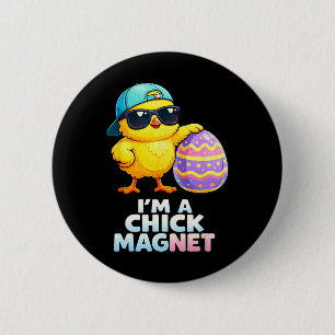 Ich bin ein Chick Magnet Lustiger Ostern Chick Pun Button