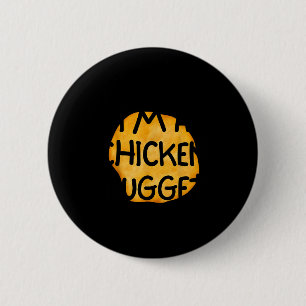 Ich bin ein Chicken Nugget lustiger fauler einfach Button