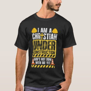 Ich bin ein Christ unter Konstruktion Godu2019s Ni T-Shirt