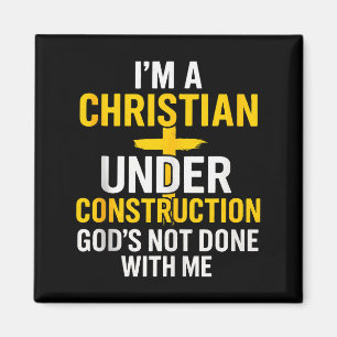 Ich bin ein Christ unter Konstruktion Gott ist noc Magnet