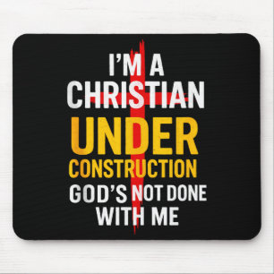 Ich bin ein Christ unter Konstruktion Gott ist noc Mousepad