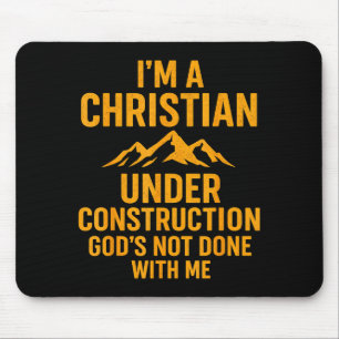 Ich bin ein Christ unter Konstruktion Gott ist noc Mousepad