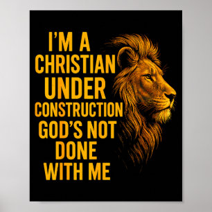 Ich bin ein Christ unter Konstruktion Gottes ist n Poster