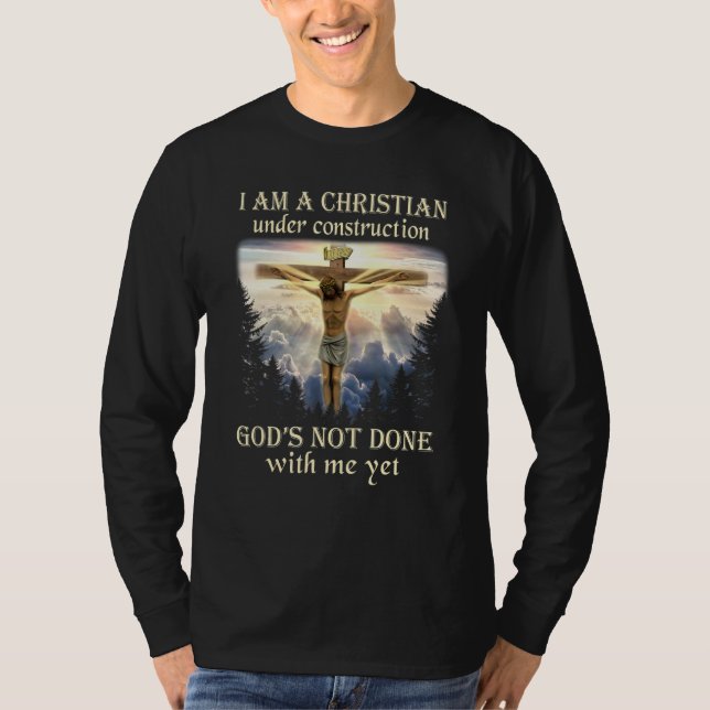 Ich bin ein Christlich unter der Konstruktion Jesu T-Shirt (Vorderseite)