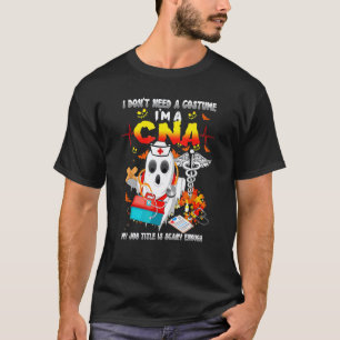 Ich bin ein Cna Mein Job Titel Ist Schrecklich Gen T-Shirt