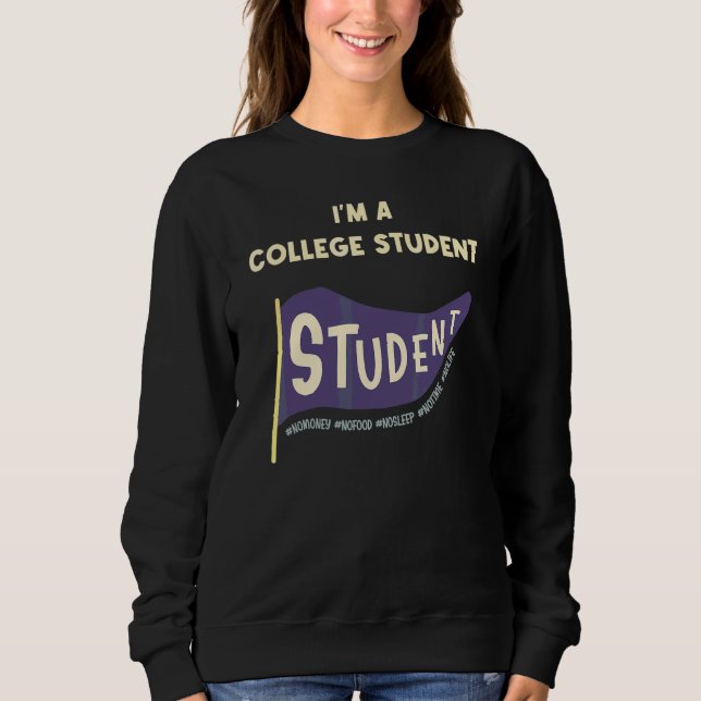 Ich bin ein College-Student-Design Sweatshirt (Vorderseite)