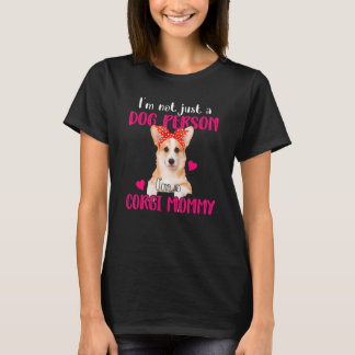 Ich bin ein Corgi Mommy Niedlich Mama Hundebesitze T-Shirt