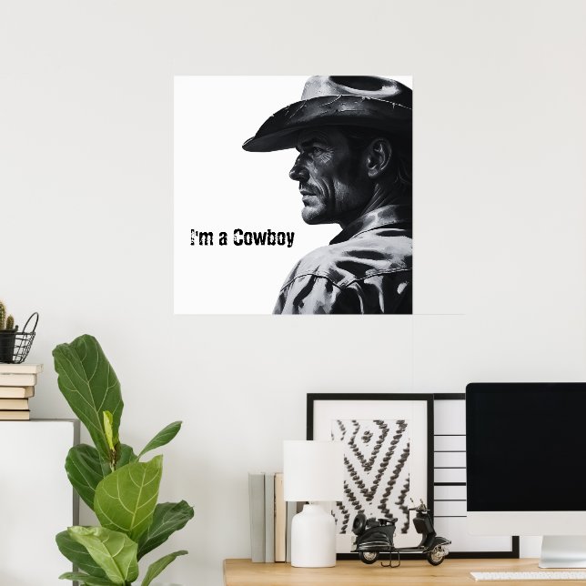 Ich bin ein Cowboy Poster | Geschenke für ihn (Heimbüro)