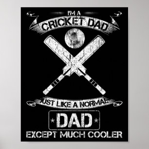 Ich bin ein Cricket-Vater, genau wie ein normaler  Poster
