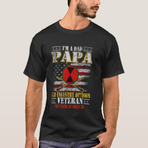 Ich bin ein Dad Papa und Veteran der 7. Infanterie T-Shirt