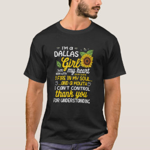 Ich bin ein Dallas-Mädchen, das ich mit einem Feue T-Shirt