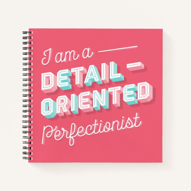 Ich bin ein Detail-orientiertes Perfectionist-Note Notizbuch (Vorderseite)