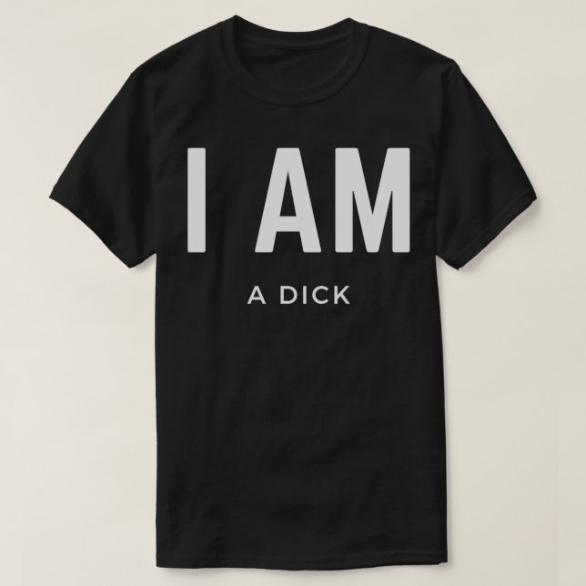 Ich bin ein Dick T-Shirt (Design vorne)