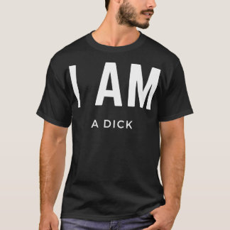 Ich bin ein Dick T-Shirt