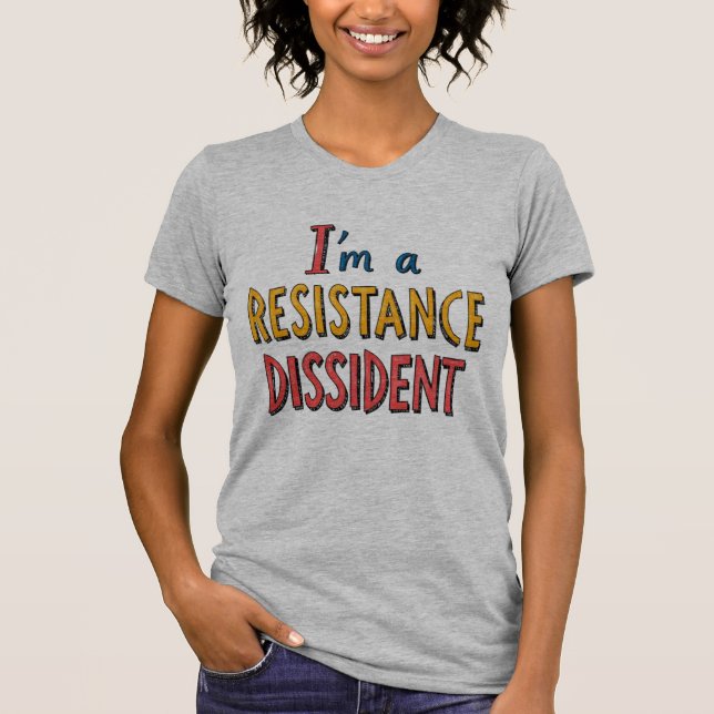 Ich bin ein Dissident des Widerstands T-Shirt (Vorderseite)