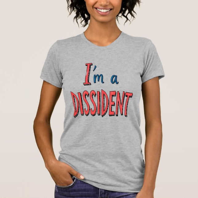 Ich bin ein Dissident T-Shirt (Vorderseite)