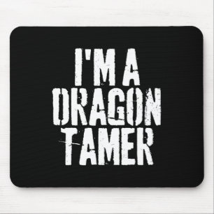 Ich bin ein Drache Tamer Funny Halloween-Kostüm Mousepad