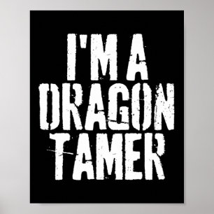 Ich bin ein Drache Tamer Funny Halloween-Kostüm Poster