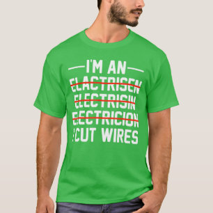 Ich bin ein Drahtschneider Leitungsmonteur Lustige T-Shirt