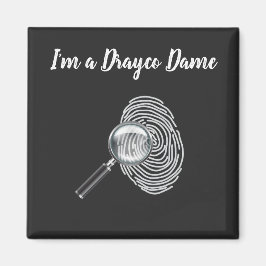 Ich bin ein Drayco Dame Magnet