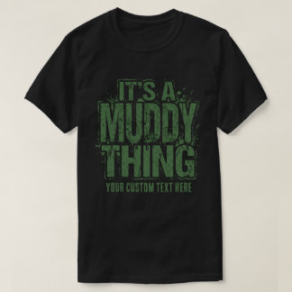 Ich bin ein dreckiges Ding, benutzerdefinierter Te T-Shirt
