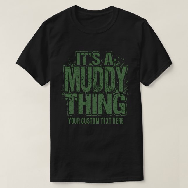 Ich bin ein dreckiges Ding, benutzerdefinierter Te T-Shirt (Design vorne)