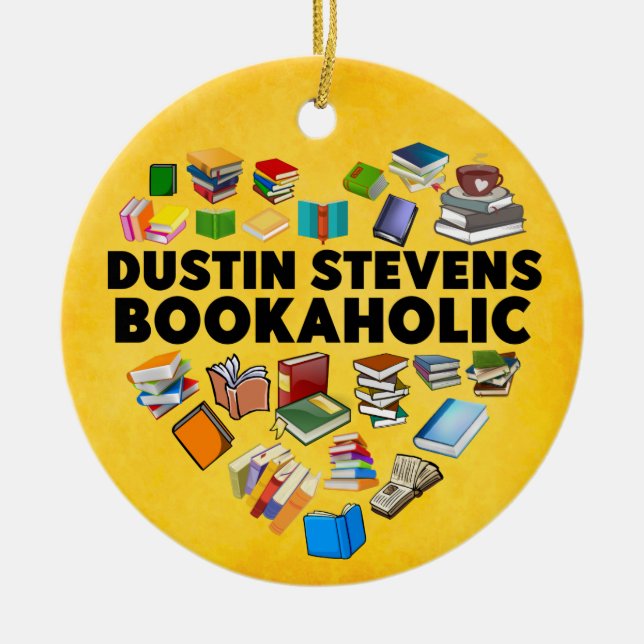Ich bin ein Dustin Stevens Bookaholic Keramik Ornament (Vorne)
