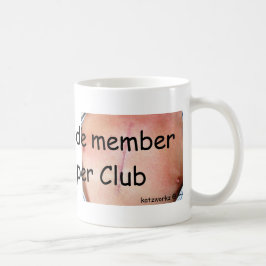 Ich bin ein ehrliches Mitglied des Tasse