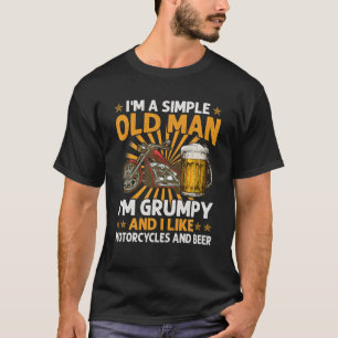 Ich bin ein einfacher alter Mann, den ich mürrisch T-Shirt