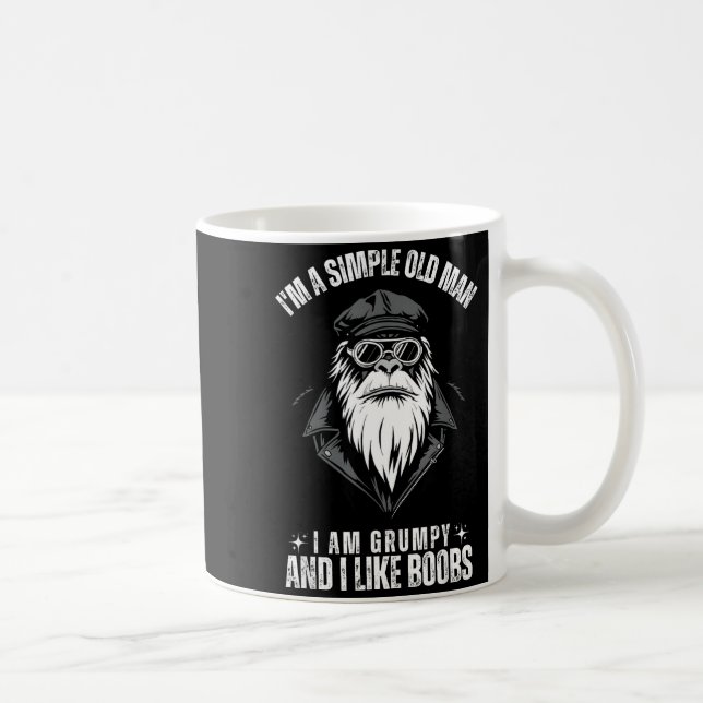 Ich bin ein einfacher alter Mann, ich bin mürrisch Kaffeetasse (Rechts)