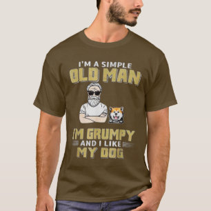 Ich bin ein einfacher alter Mann im Grumpy und ich T-Shirt