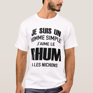 Ich bin ein einfacher Mann. Ich mag Rum & Ni T-Shirt
